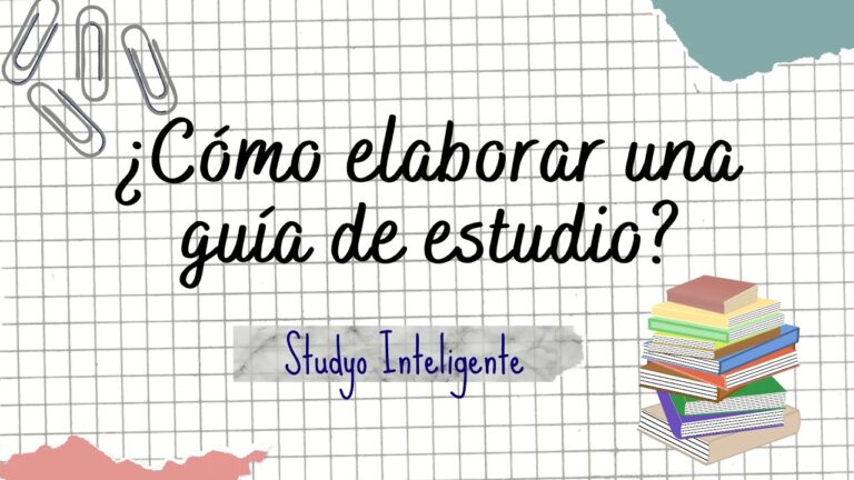 C mo Hacer Una Gu a De Estudio Paso A Paso