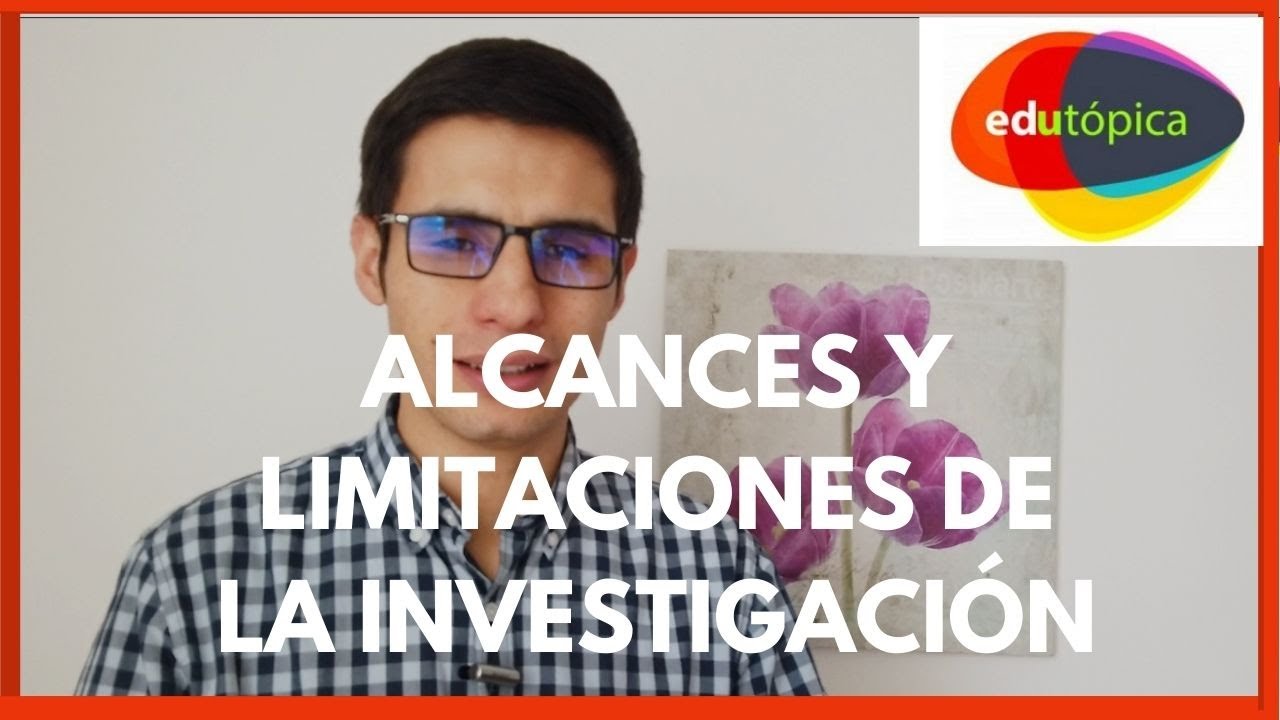 Metodología de la investigación: objetivos, alcances y limitaciones